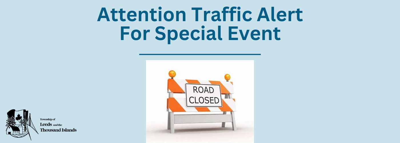 Attention Traffic Alert, Temporary Road Use for Upcoming Event with picture of a road closure sign